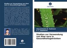 Copertina di Studien zur Verwendung von Aloe vera in Gesundheitsgetränken