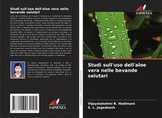 Обложка Studi sull'uso dell'aloe vera nelle bevande salutari