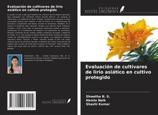 Couverture de Evaluación de cultivares de lirio asiático en cultivo protegido