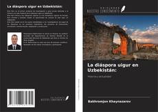 Buchcover von La diáspora uigur en Uzbekistán: