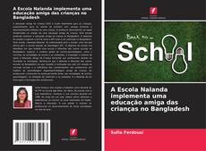 Buchcover von A Escola Nalanda implementa uma educação amiga das crianças no Bangladesh