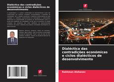 Buchcover von Dialéctica das contradições económicas e ciclos dialécticos de desenvolvimento