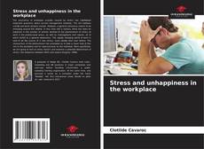 Stress and unhappiness in the workplace kitap kapağı