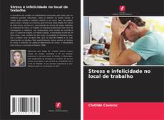 Stress e infelicidade no local de trabalho kitap kapağı