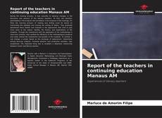 Bookcover of Report of the teachers in continuing education Manaus AM