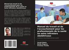Capa do livro de Manuel du travail et de l'accouchement pour les professionnels de la santé en soins infirmiers obstétricaux 