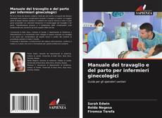Manuale del travaglio e del parto per infermieri ginecologici kitap kapağı