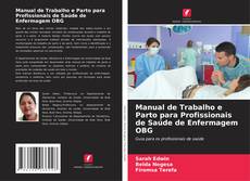 Manual de Trabalho e Parto para Profissionais de Saúde de Enfermagem OBG kitap kapağı
