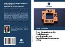 Copertina di Eine Bewertung der Praktiken zur kontinuierlichen Qualitätsverbesserung (CQI)