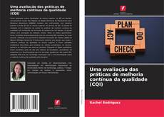 Borítókép a  Uma avaliação das práticas de melhoria contínua da qualidade (CQI) - hoz