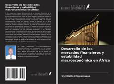 Borítókép a  Desarrollo de los mercados financieros y estabilidad macroeconómica en África - hoz