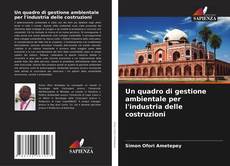 Copertina di Un quadro di gestione ambientale per l'industria delle costruzioni