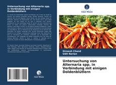 Copertina di Untersuchung von Alternaria spp. in Verbindung mit einigen Doldenblütlern