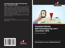 Buchcover von Caratteristiche dell'orienteering con i ricevitori GPS