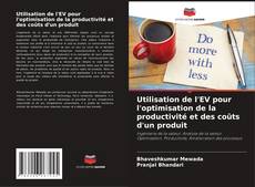 Capa do livro de Utilisation de l'EV pour l'optimisation de la productivité et des coûts d'un produit 