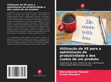 Utilização de VE para a optimização da produtividade e dos custos de um produto的封面