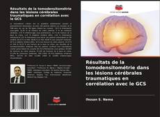 Copertina di Résultats de la tomodensitométrie dans les lésions cérébrales traumatiques en corrélation avec le GCS