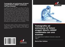 Borítókép a  Tomografia ad emissione di fotoni singoli 99mTc-HMDP combinata con uno scanner - hoz
