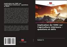 Buchcover von Implication de l'OMC sur l'agriculture intérieure - questions et défis