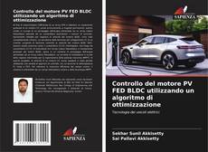 Controllo del motore PV FED BLDC utilizzando un algoritmo di ottimizzazione的封面