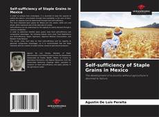 Bookcover of Self-sufficiency of Staple Grains in Mexico