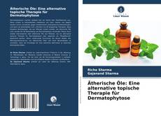 Bookcover of Ätherische Öle: Eine alternative topische Therapie für Dermatophytose