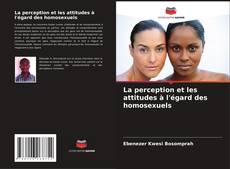 Buchcover von La perception et les attitudes à l'égard des homosexuels