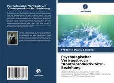 Copertina di Psychologischer Vertragsbruch "Kontraproduktivitäts"-Beziehung