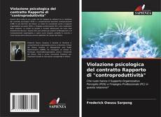 Bookcover of Violazione psicologica del contratto Rapporto di "controproduttività"