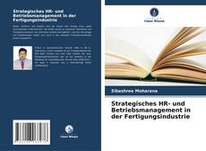 Copertina di Strategisches HR- und Betriebsmanagement in der Fertigungsindustrie