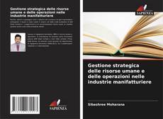 Copertina di Gestione strategica delle risorse umane e delle operazioni nelle industrie manifatturiere