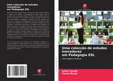 Uma colecção de estudos inovadores em Pedagogia ESL的封面