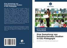 Bookcover of Eine Sammlung von bahnbrechenden Studien in ESL-Pädagogik
