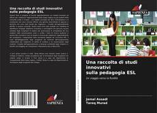 Una raccolta di studi innovativi sulla pedagogia ESL的封面