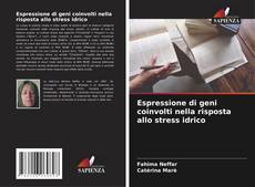 Espressione di geni coinvolti nella risposta allo stress idrico的封面