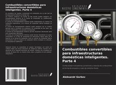 Capa do livro de Combustibles convertibles para infraestructuras domésticas inteligentes. Parte 4 