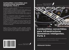 Capa do livro de Combustibles convertibles para infraestructuras domésticas inteligentes. Parte 3 