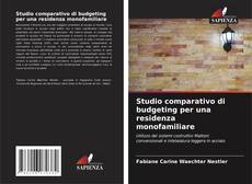 Buchcover von Studio comparativo di budgeting per una residenza monofamiliare