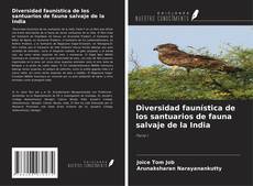 Capa do livro de Diversidad faunística de los santuarios de fauna salvaje de la India 