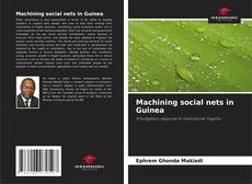 Bookcover of Machining social nets in Guinea