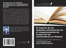 Buchcover von El impacto de las etiquetas alimentarias en el comportamiento de compra de los consumidores en Malasia