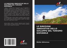 Copertina di LE DIREZIONI INNOVATIVE DELLO SVILUPPO DEL TURISMO GIOVANILE