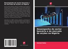 Copertina di Desempenho do sector bancário e do mercado de acções na Nigéria