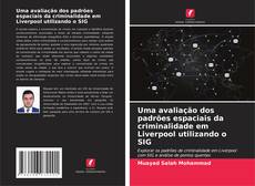 Couverture de Uma avaliação dos padrões espaciais da criminalidade em Liverpool utilizando o SIG