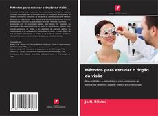 Buchcover von Métodos para estudar o órgão da visão