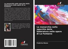 Borítókép a  La monarchia nello specchio della letteratura nelle opere di La Fontaine - hoz