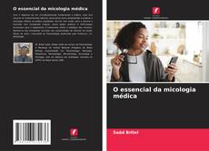 O essencial da micologia médica的封面