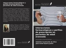 Capa do livro de Interacciones farmacológicas y perfiles de prescripción en pacientes de edad avanzada 