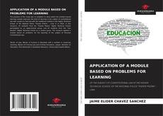 Bookcover of APPLICATION OF A MODULE BASED ON PROBLEMS FOR LEARNING