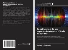 Buchcover von Construcción de un espectrofotómetro UV-Vis multicanal